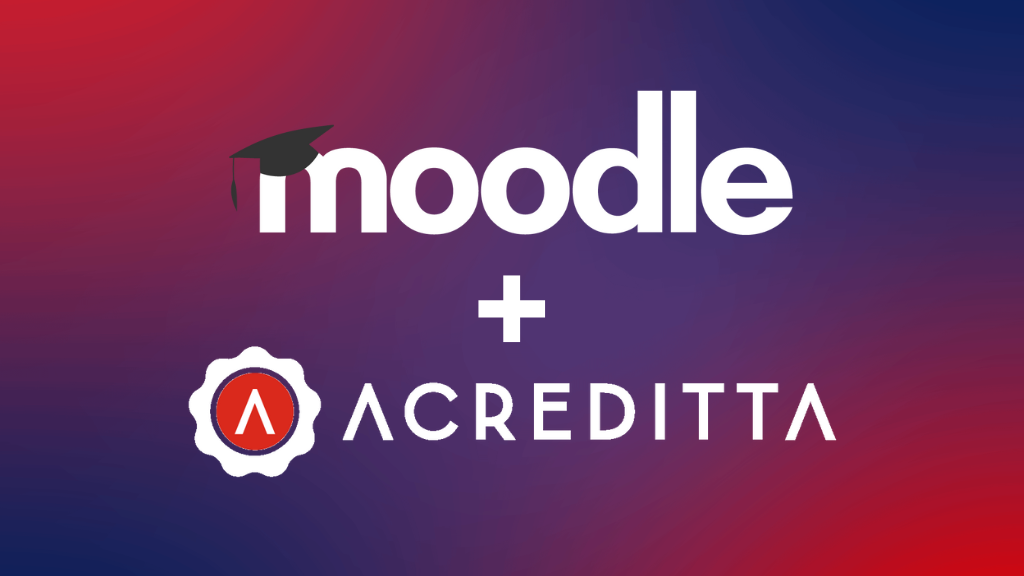 Acreditta + Moodle: la nueva integración interoperable