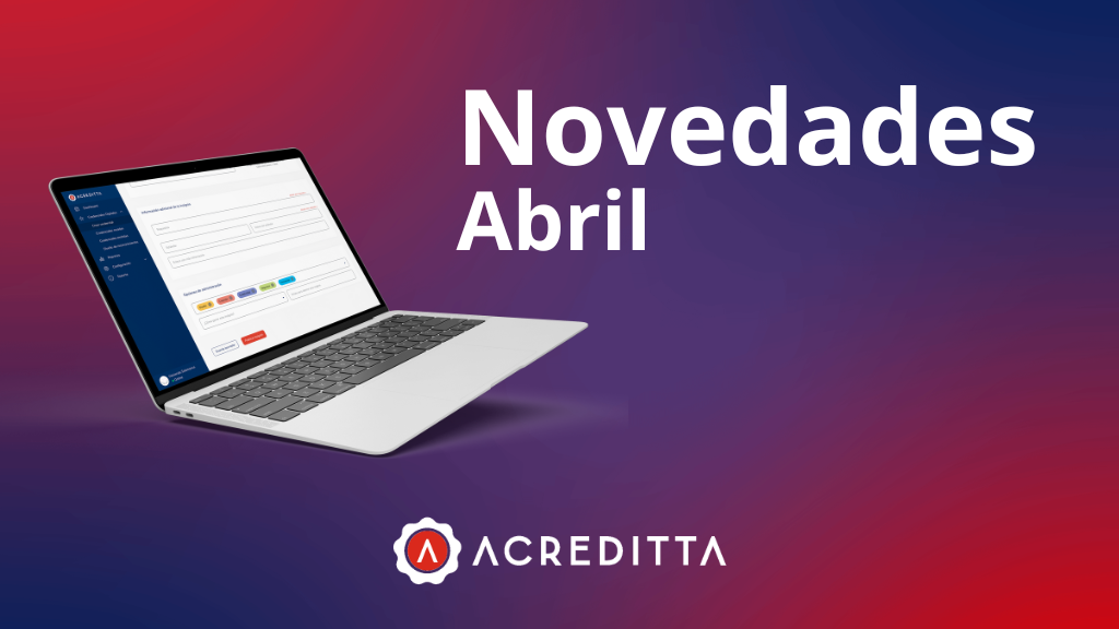 Novedades de la plataforma Acreditta (abril de 2024)