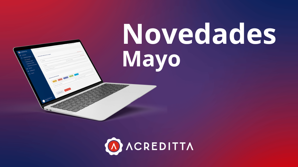 Novedades de la plataforma Acreditta (mayo de 2024)